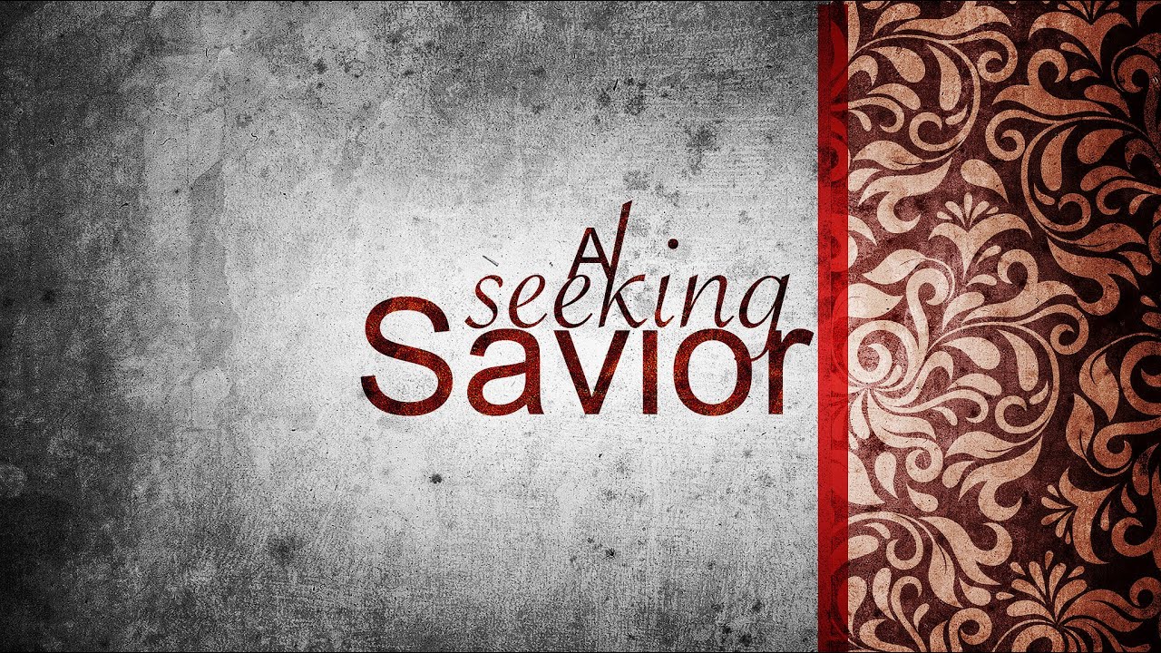 Featured image for 'A Seeking Savior'