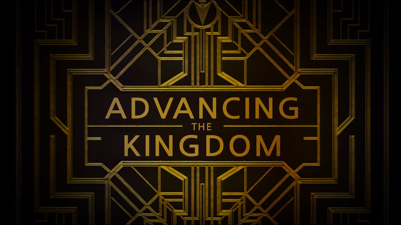 Featured image for 'Advance the Kingdom'