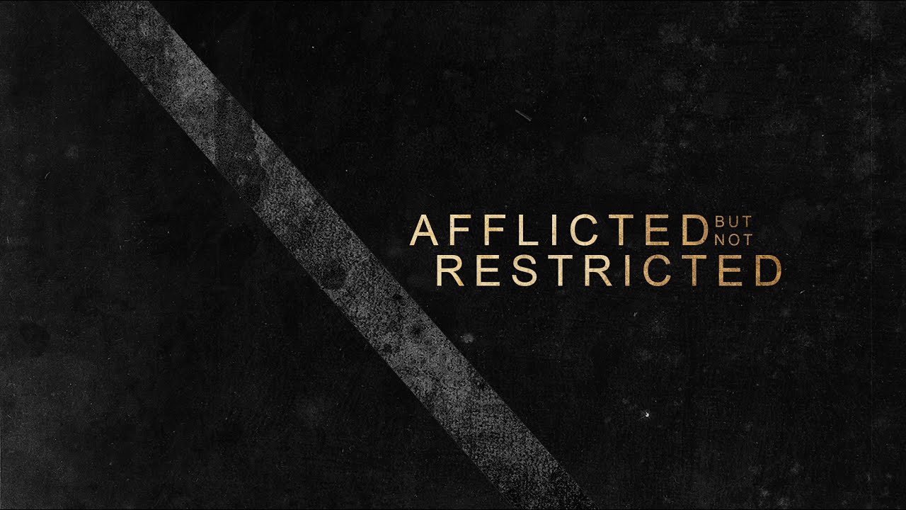 Featured image for 'Afflicted But Not Restricted'