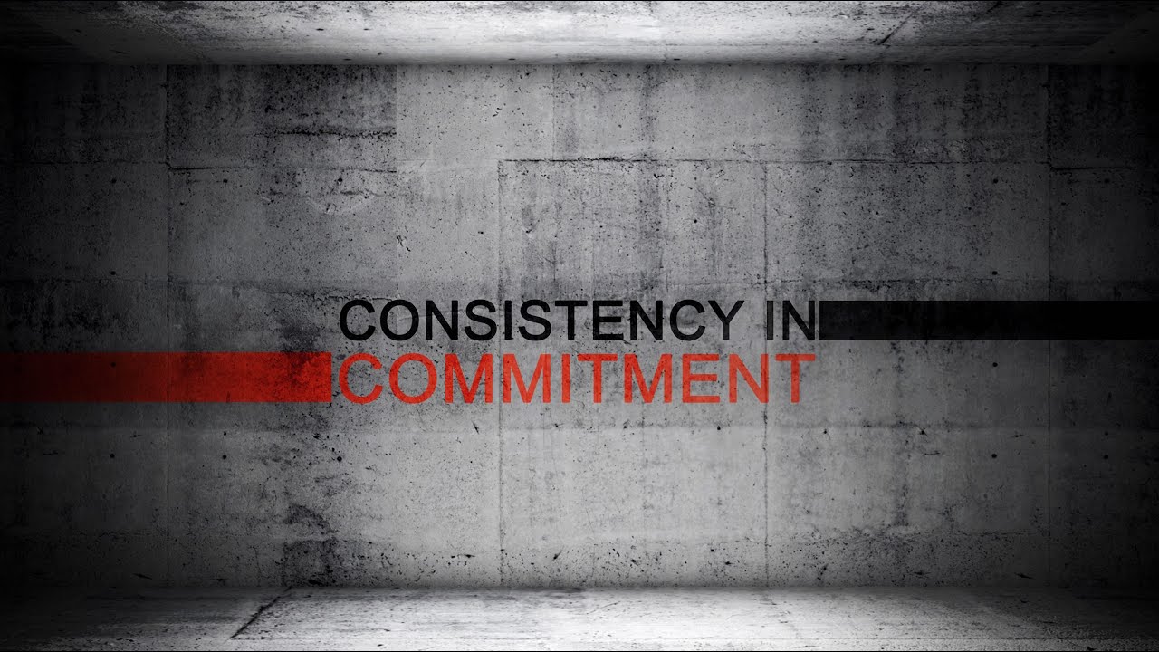 Featured image for 'Consistency in Commitment'