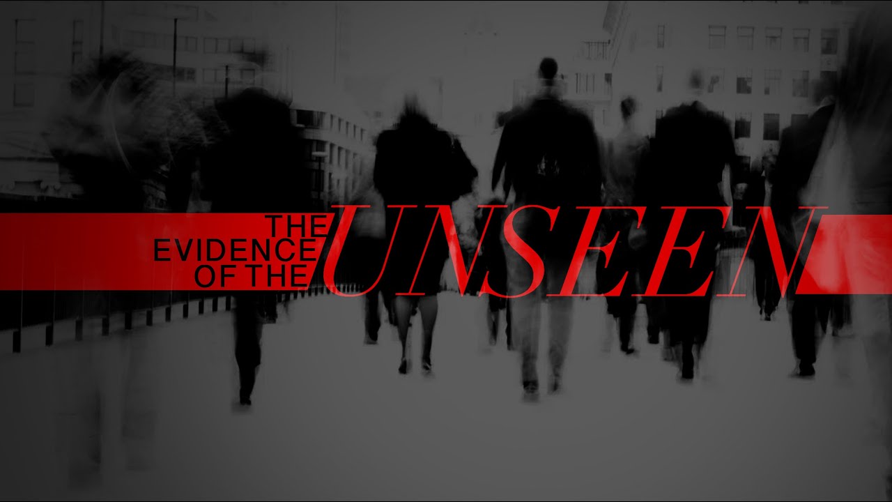 Featured image for 'Evidence of the Unseen'