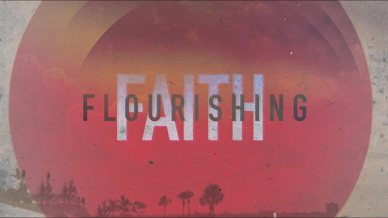 Featured image for 'Flourishing Faith'