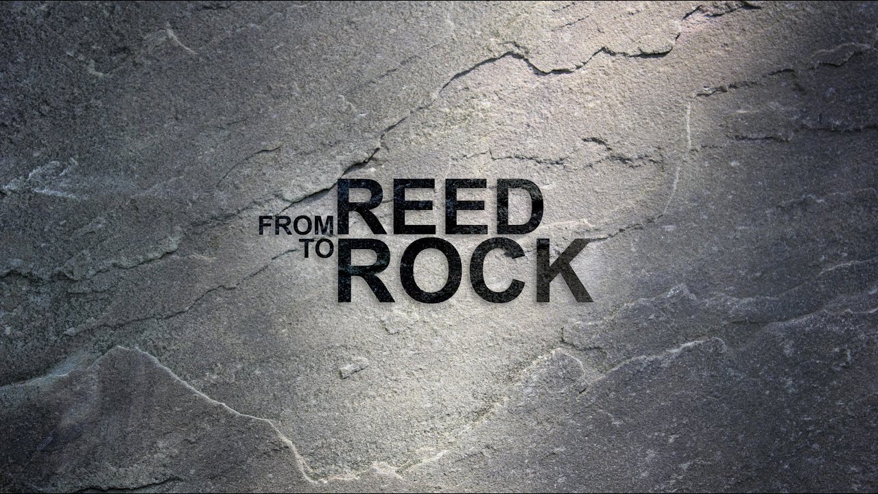 Featured image for 'From Reed to Rock'