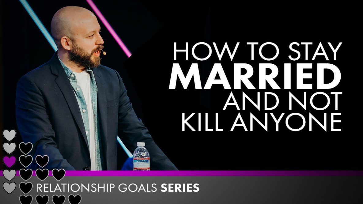 How to stay married and not kill anyone