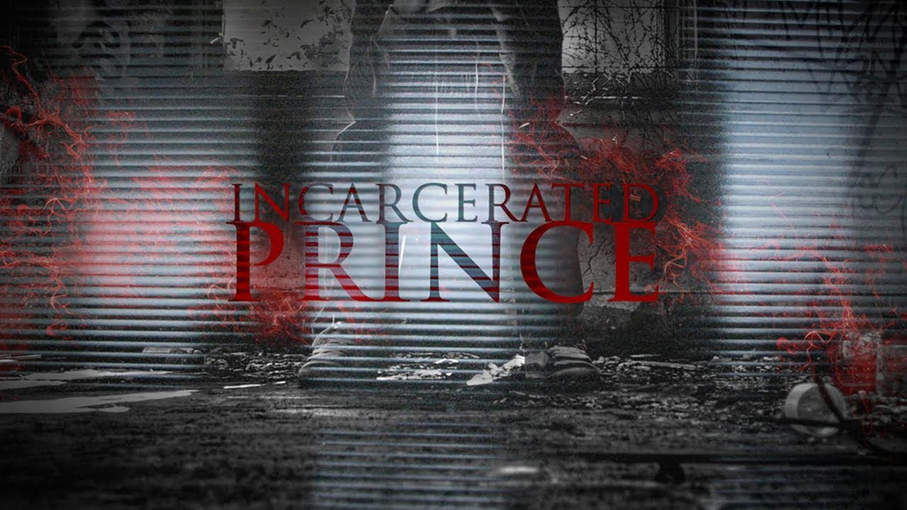 Featured image for 'Incarcerated Prince'