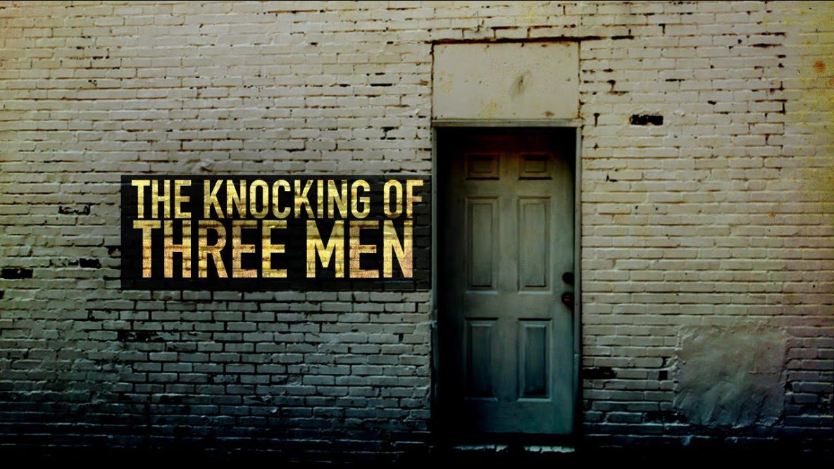 Knocking of Three Men