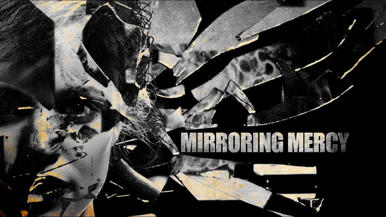 Featured image for 'Mirroring Mercy'