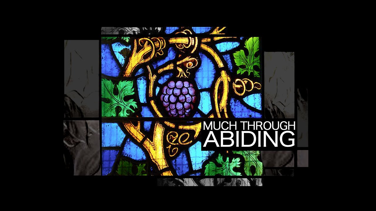 Featured image for 'Much Through Abiding'