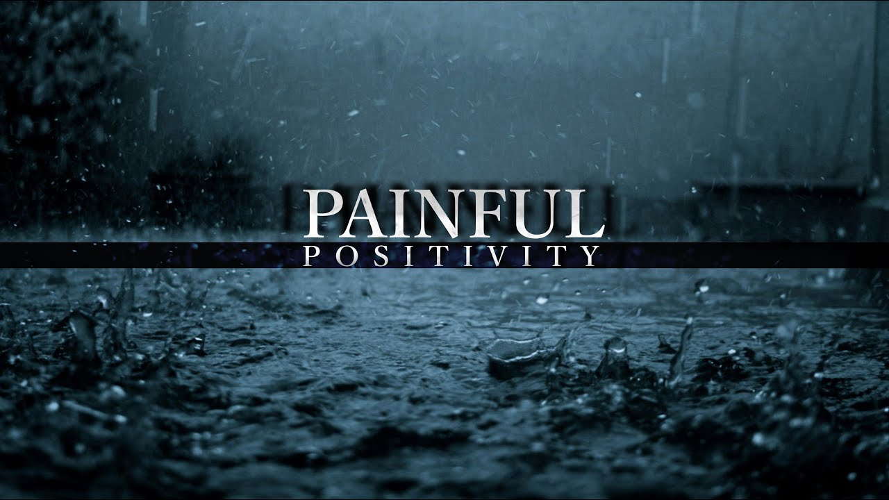 Featured image for 'Painful Positivity'