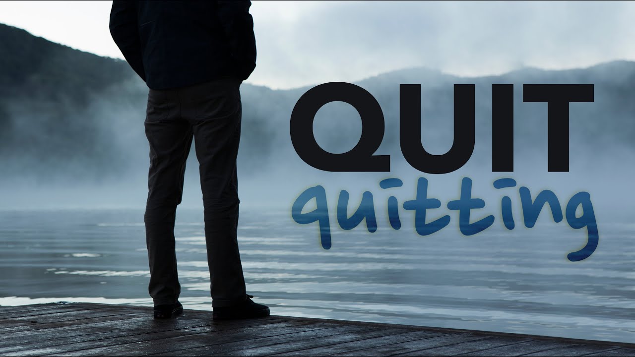 Featured image for 'Quit Quitting'