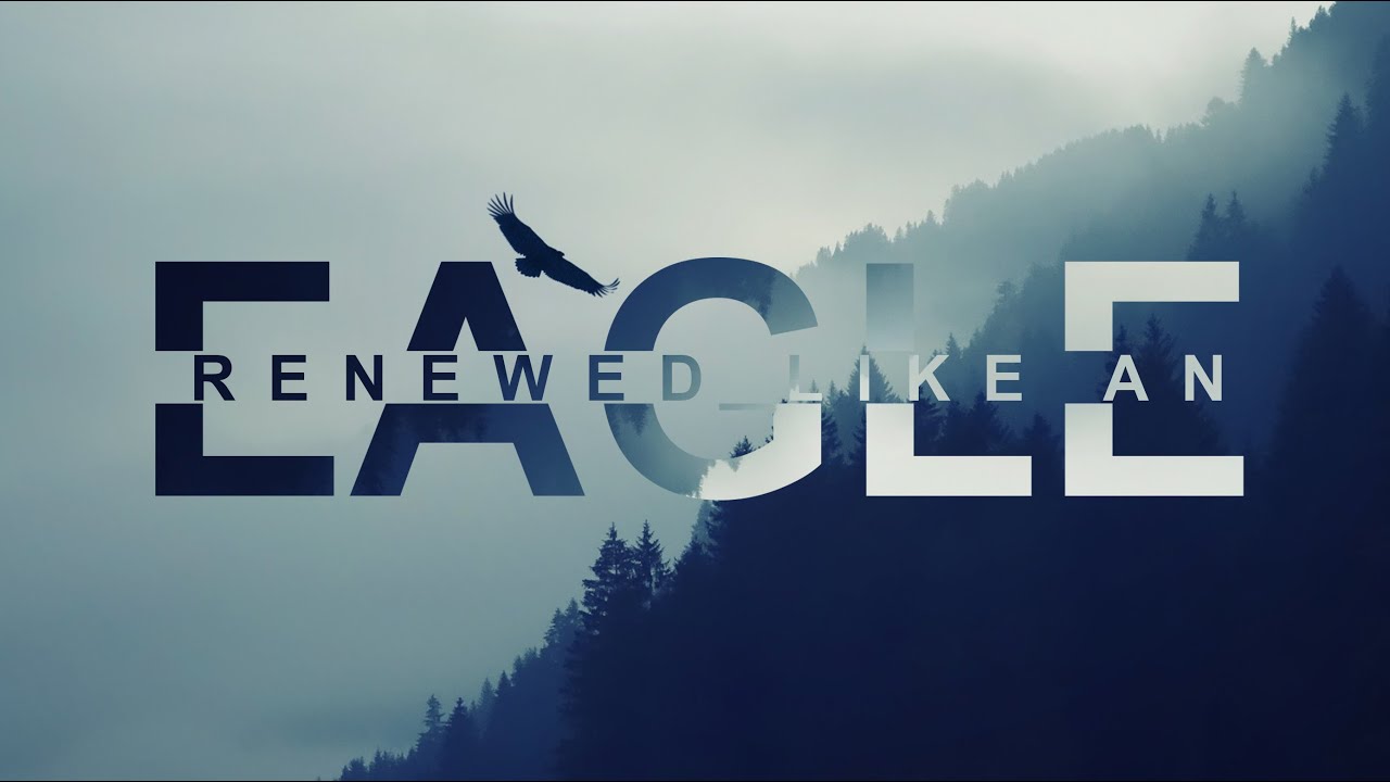 Featured image for 'Renewed Like An Eagle'