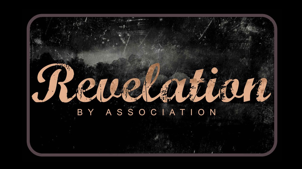Featured image for 'Revelation by Association'