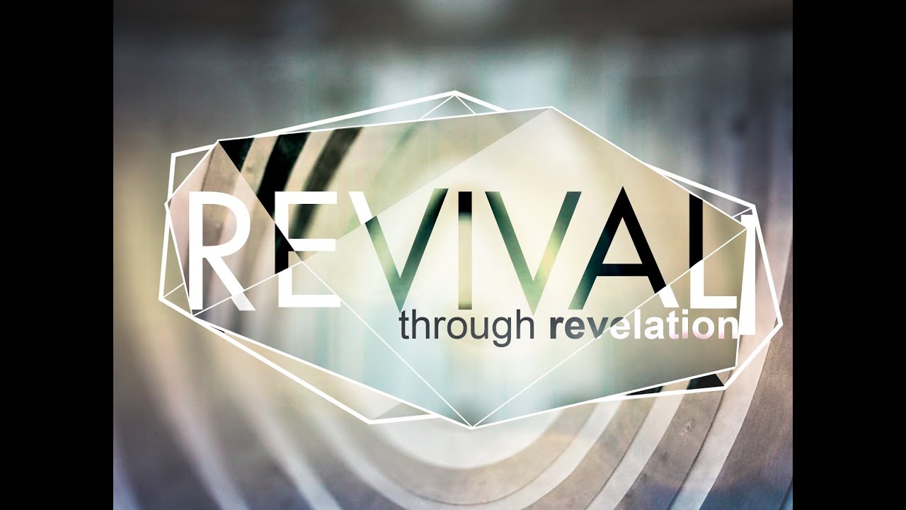 Featured image for 'Revival Through Revelation'
