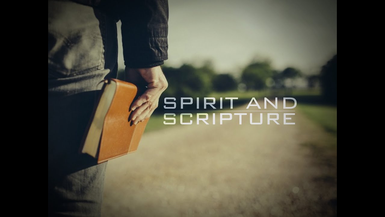 Featured image for 'Spirit and Scriptures'