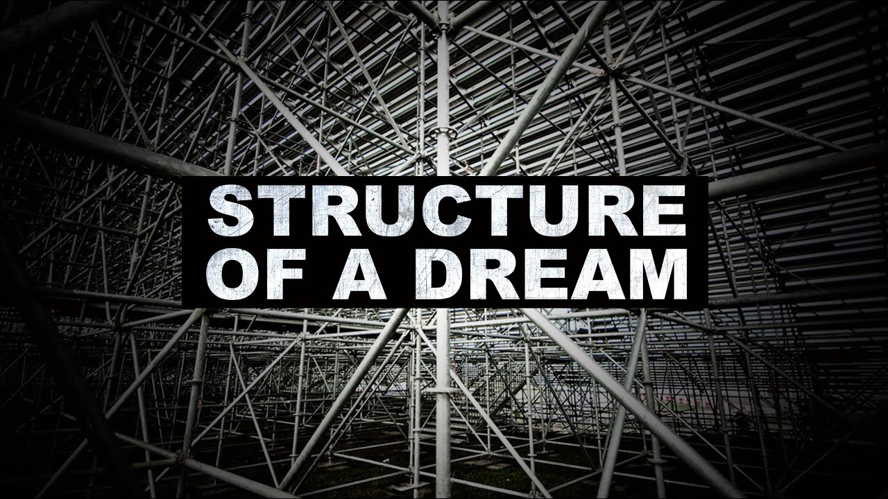 Featured Image for “Structure of a Dream”
