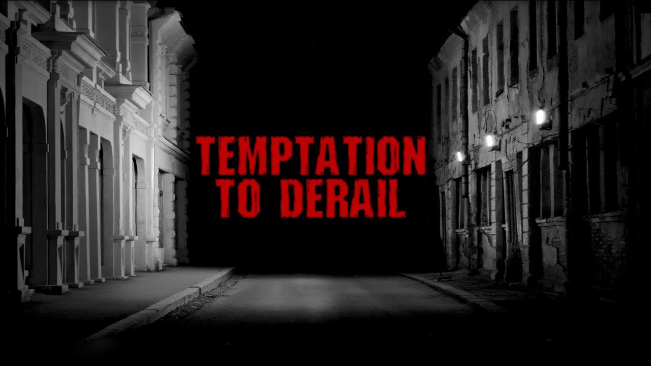 Featured image for 'Temptation to Derail'