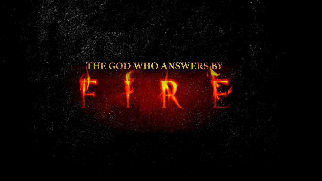 Featured Image for “The God Who Answers by Fire”