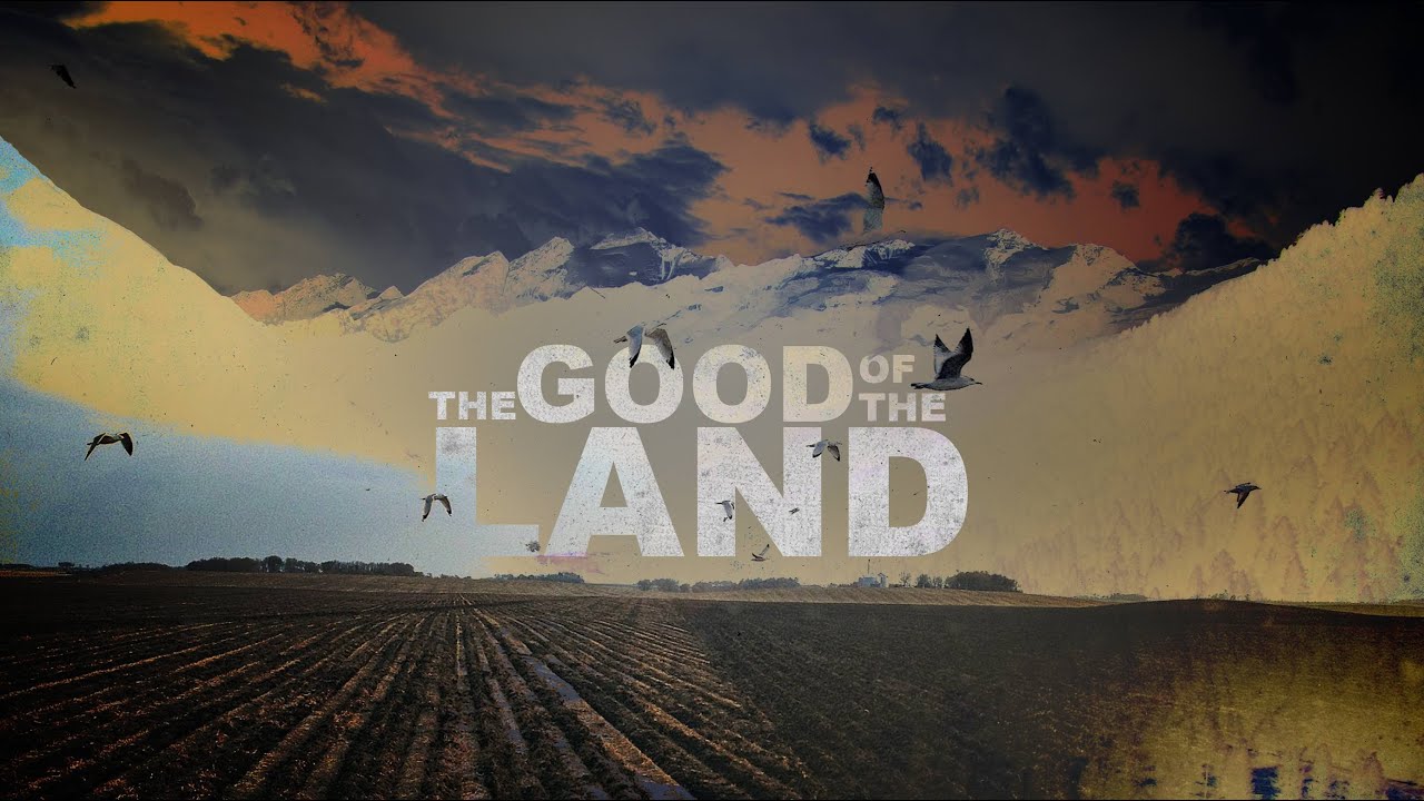 Featured image for 'The Good of the Land'