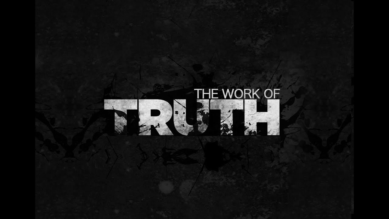 Featured image for 'The Work of Truth'