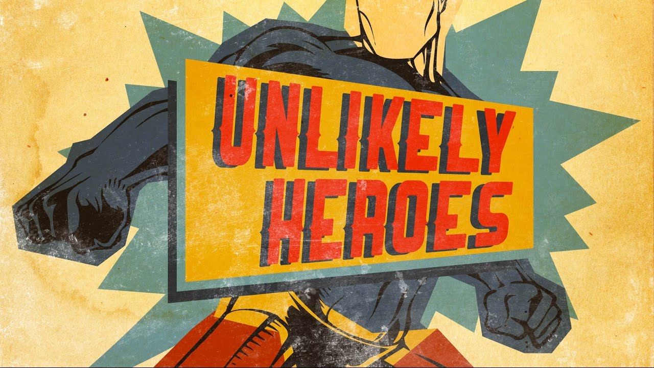 Featured image for 'Unlikely Heroes'
