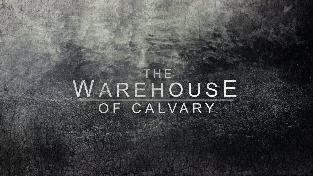 Featured image for 'Warehouse of Calvary'