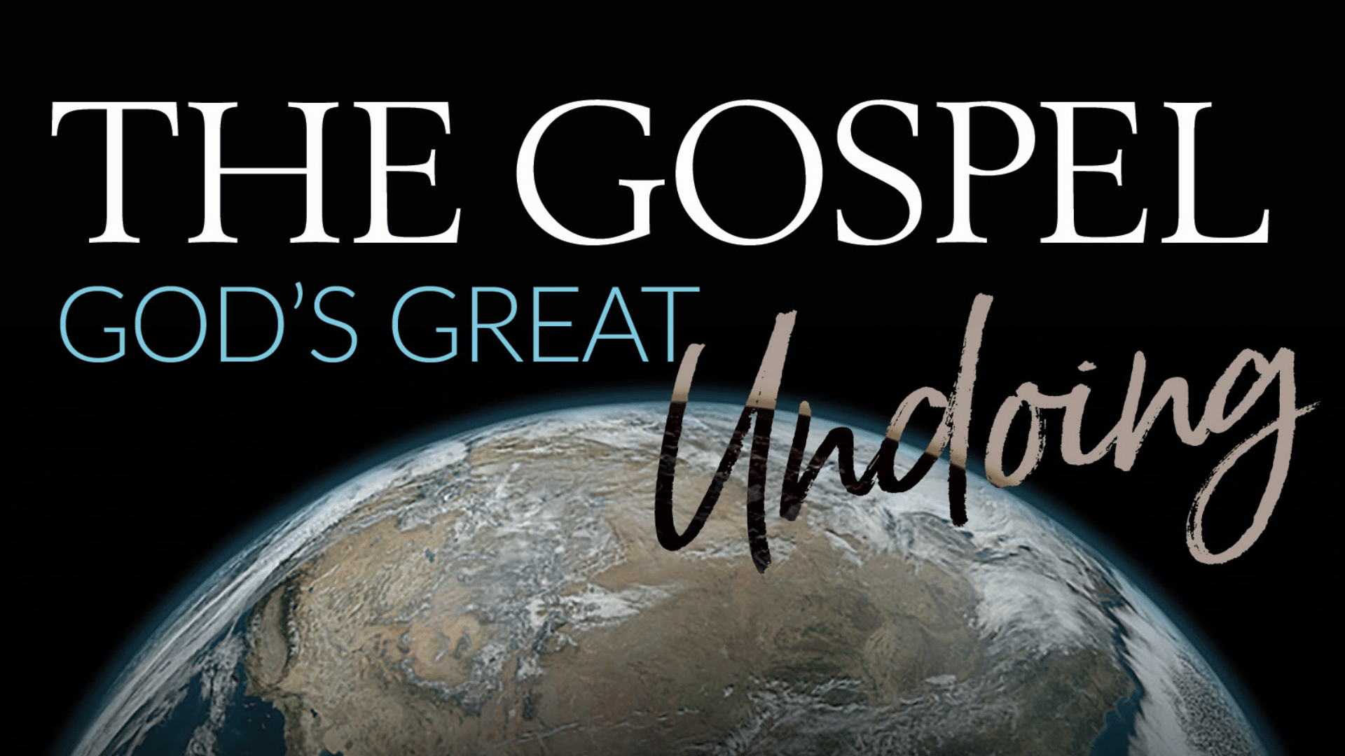 Featured image for 'The Gospel is God’s Undoing'