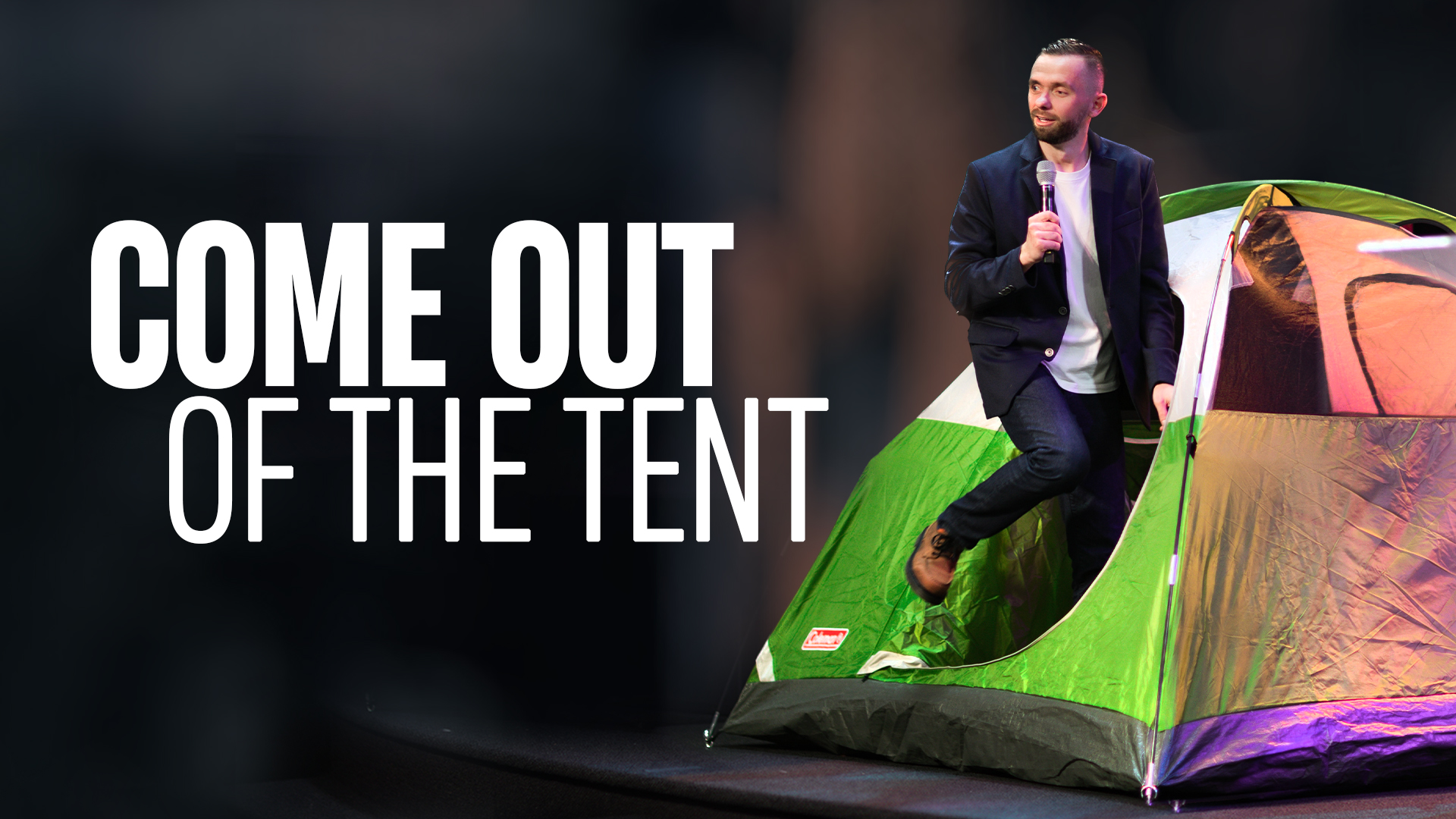 Featured Image for “Come Out of The Tent”