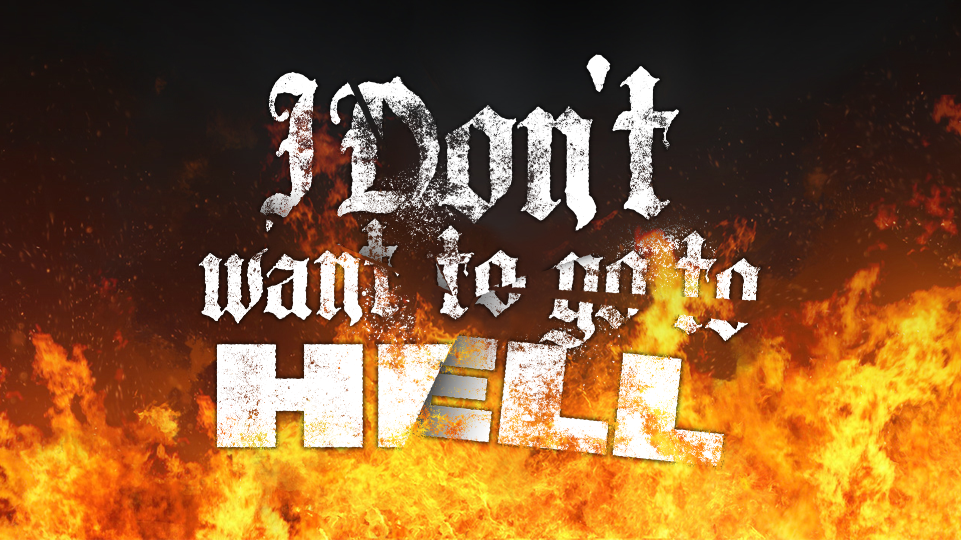 Featured image for 'I Don’t Want To Go To Hell'